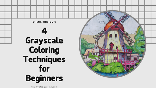 4 Grayscale Coloring Techniques for Beginners