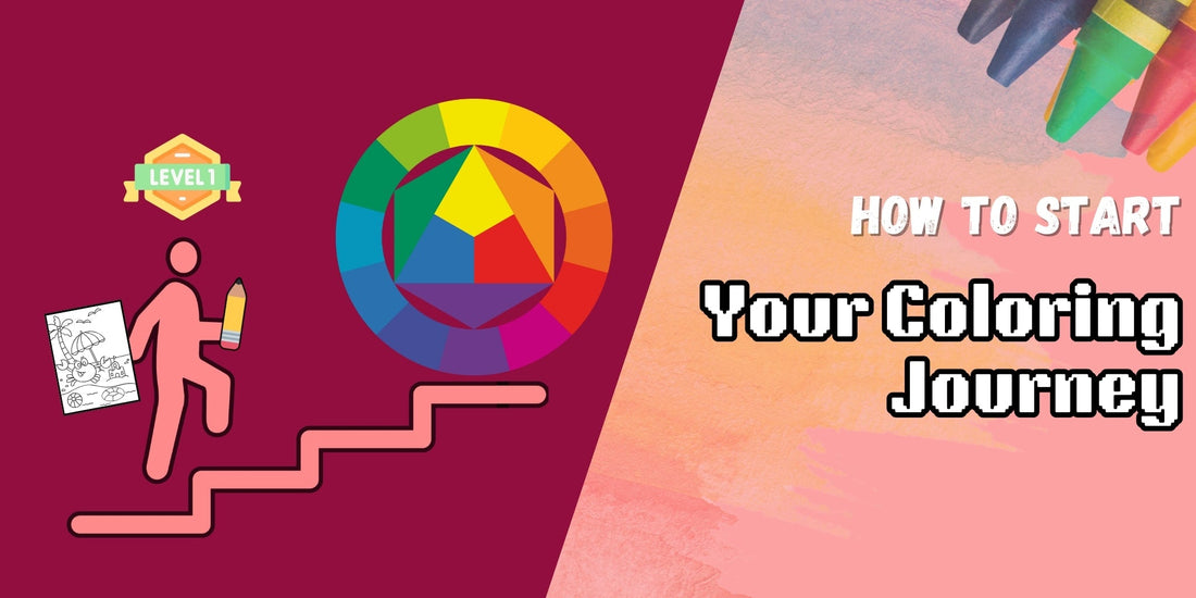 How to Start Your Coloring Journey