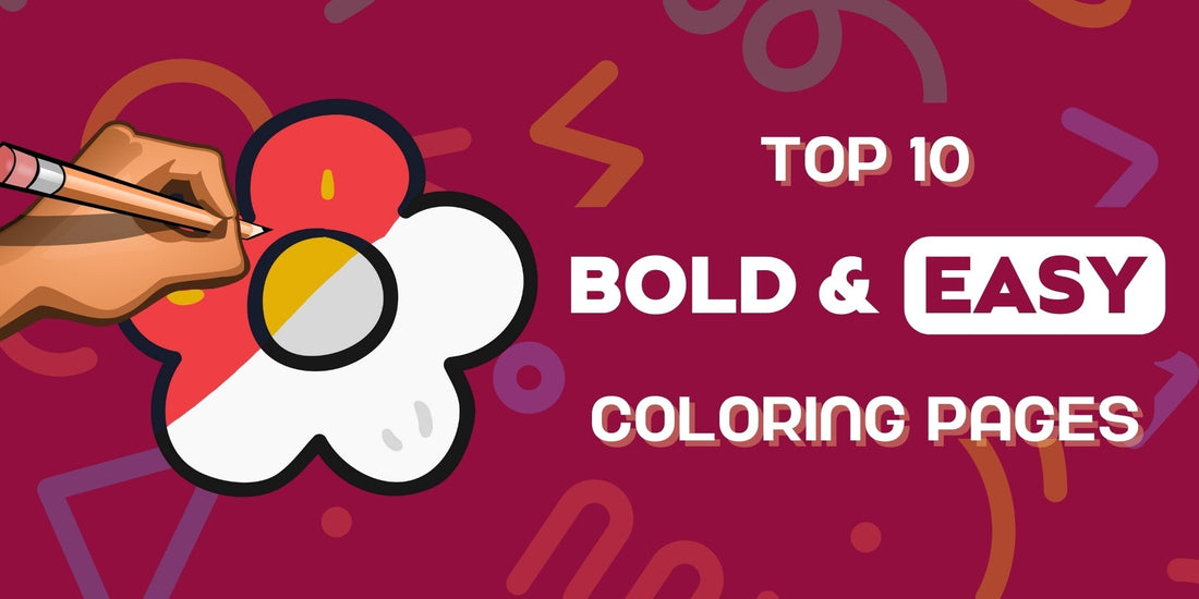 Top 10 Bold and Easy Coloring Pages for Adults