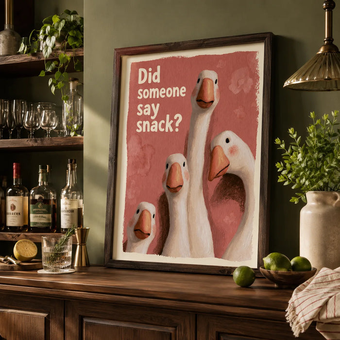 Did Someone Say Snack Goose Wall Art Decor