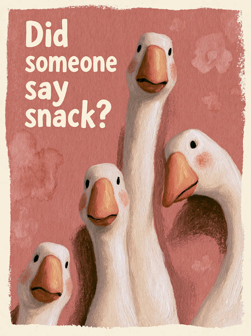 Did Someone Say Snack Goose Wall Art Decor