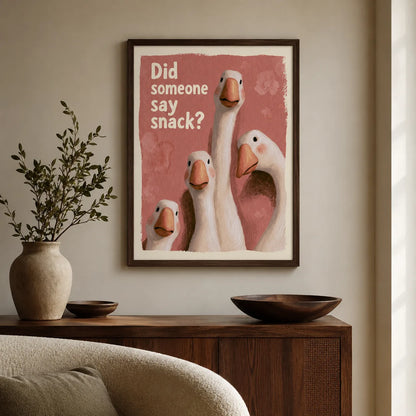 Did Someone Say Snack Goose Wall Art Decor - Wall Art Decor - styled