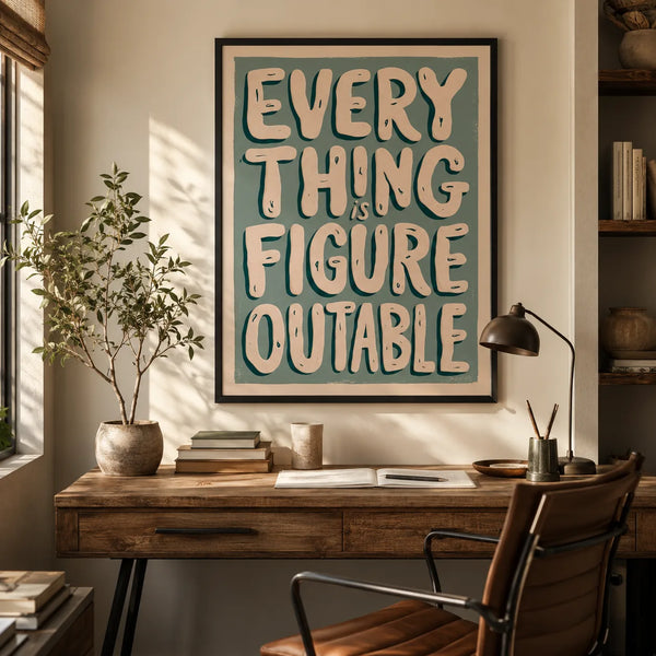 Everything Is Figureoutable Wall Art Decor