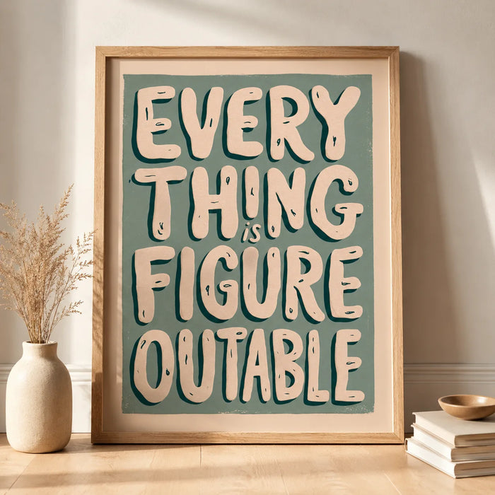 Everything Is Figureoutable Wall Art Decor