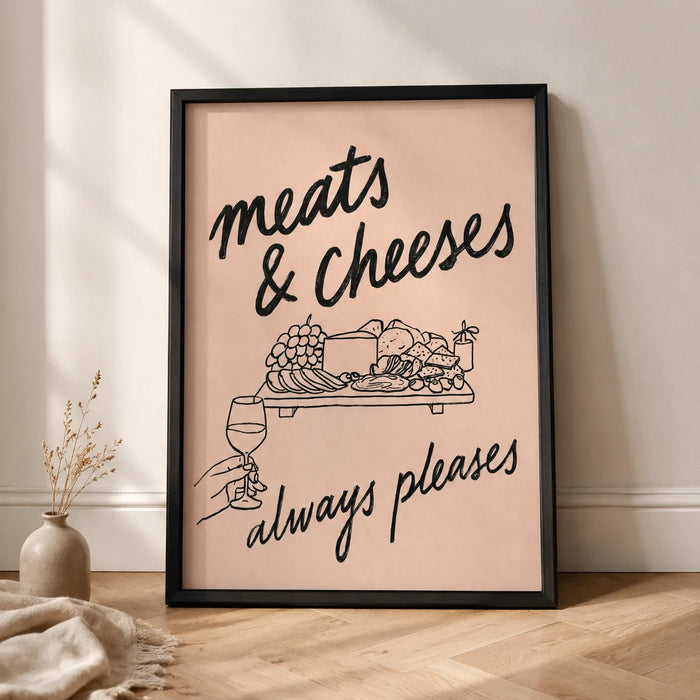 Meats and Cheeses Always Pleases Wall Art Decor