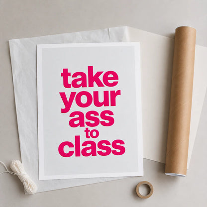 Take Your Ass to Class Wall Art Decor - Wall Art Decor - back view