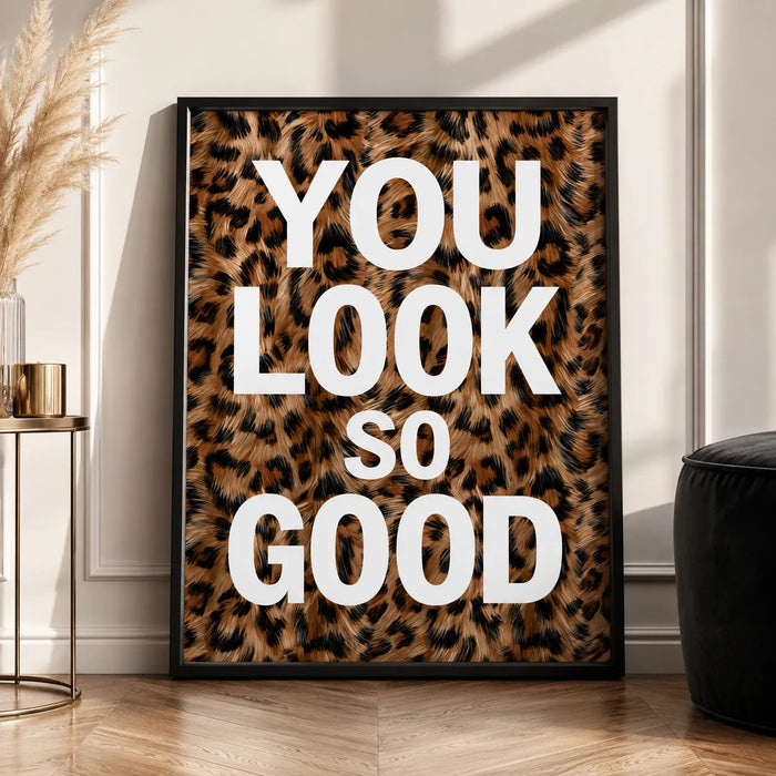 You Look So Good Wall Art Decor